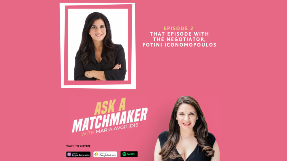 Ask A Matchmaker Episode 2 With Fotini Iconomopoulos