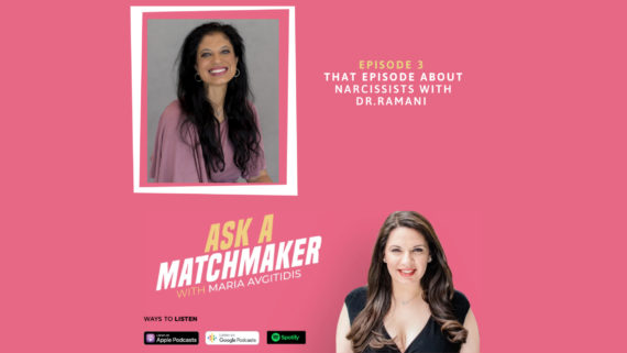Ask A Matchmaker Episode 3 With Dr. Ramani