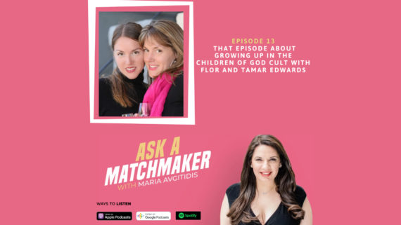 Ask A Matchmaker Episode 13 with Flor and Tamar Edwards