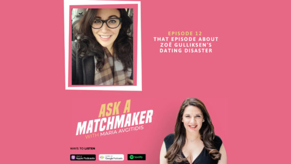 Ask A Matchmaker Episode 12 with Zoë Gulliksen