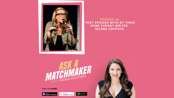 Ask A Matchmaker Episode 16 with Selena Coppock