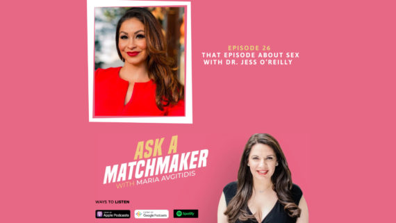 Ask A Matchmaker Episode 26 with Dr. Jess O’ Reilly