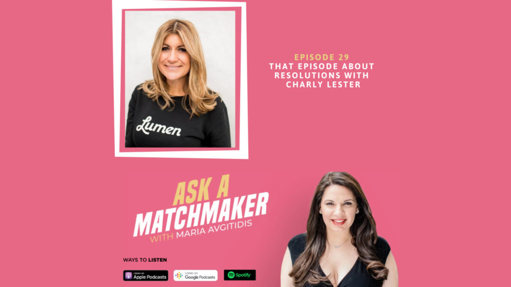Ask A Matchmaker Episode 29 with Charly Lester
