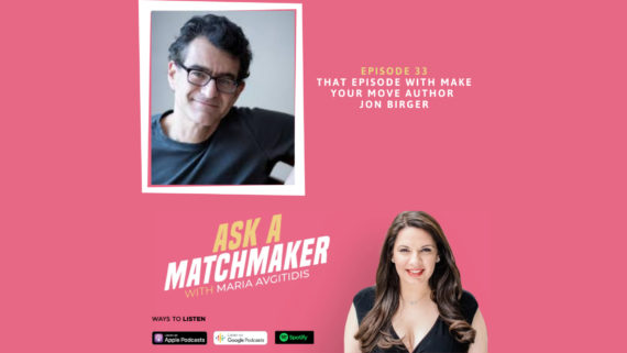 Ask A Matchmaker Episode 33 with Jon Birger