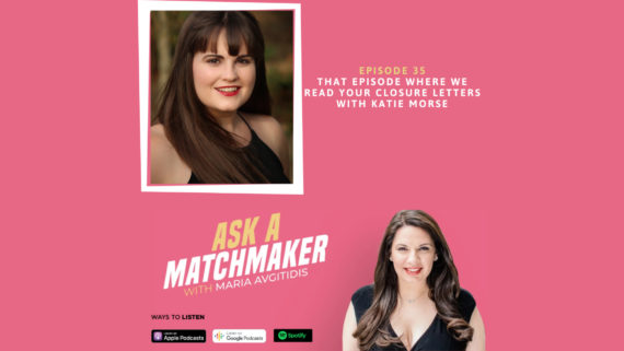 Ask A Matchmaker Episode 35 with Katie Morse